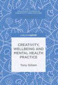 Creativity, Wellbeing and Mental Health Practice (Palgrave Studies in Creativity and Culture)