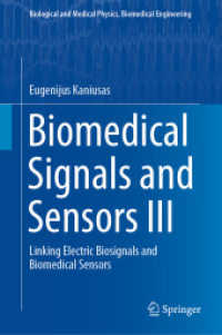 Biomedical Signals and Sensors III : Linking Electric Biosignals and Biomedical Sensors (Biological and Medical Physics, Biomedical Engineering)