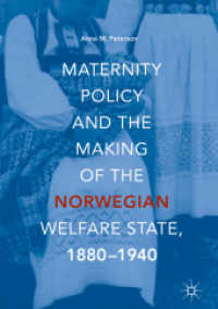 Maternity Policy and the Making of the Norwegian Welfare State, 1880-1940 （2018）