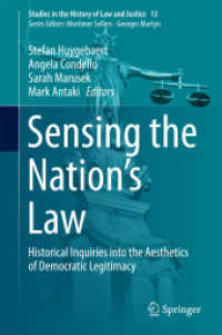 Sensing the Nation's Law : Historical Inquiries into the Aesthetics of Democratic Legitimacy (Studies in the History of Law and Justice)