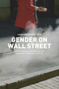 Gender on Wall Street : Uncovering Opportunities for Women in Financial Services （2018. ix, 193 S. IX, 193 p. 5 illus. 235 mm）