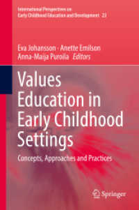 Values Education in Early Childhood Settings : Concepts, Approaches and Practices (International Perspectives on Early Childhood Education and Development) （2018）