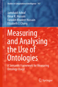 Measuring and Analysing the Use of Ontologies : A Semantic Framework for Measuring Ontology Usage (Studies in Computational Intelligence)