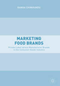 Marketing Food Brands : Private Label versus Manufacturer Brands in the Consumer Goods Industry （2018）