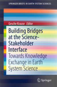 Building Bridges at the Science-Stakeholder Interface : Towards Knowledge Exchange in Earth System Science (Springerbriefs in Earth System Sciences)