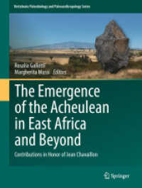 The Emergence of the Acheulean in East Africa and Beyond : Contributions in Honor of Jean Chavaillon (Vertebrate Paleobiology and Paleoanthropology)