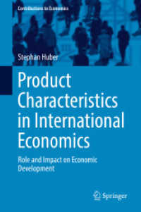 Product Characteristics in International Economics : Role and Impact on Economic Development (Contributions to Economics) （2018）