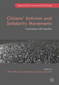 Citizens' Activism and Solidarity Movements : Contending with Populism (Palgrave Studies in European Political Sociology) （2019）