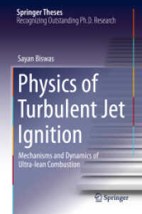 Physics of Turbulent Jet Ignition : Mechanisms and Dynamics of Ultra-lean Combustion (Springer Theses) （2018）