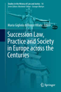 欧州相続法史<br>Succession Law, Practice and Society in Europe across the Centuries (Studies in the History of Law and Justice)