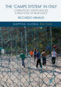 The 'Camps System' in Italy : Corruption, Inefficiencies and Practices of Resistance (Mapping Global Racisms) （2018）