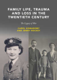 Family Life, Trauma and Loss in the Twentieth Century : The Legacy of War （2018）