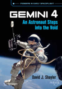 Gemini 4 : An Astronaut Steps into the Void (Springer Praxis Books) （1st ed. 2018. 2019. xxv, 378 S. XXV, 378 p. 81 illus., 46 illus. in co）