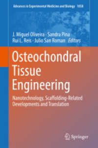 Osteochondral Tissue Engineering : Nanotechnology, Scaffolding-Related Developments and Translation (Advances in Experimental Medicine and Biology) （2018）