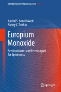 Europium Monoxide : Semiconductor and Ferromagnet for Spintronics (Springer Series in Materials Science) （2018）