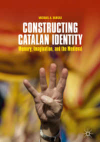 Constructing Catalan Identity : Memory, Imagination, and the Medieval （2018）