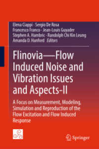Flinovia—Flow Induced Noise and Vibration Issues and Aspects-II : A Focus on Measurement, Modeling, Simulation and Reproduction of the Flow Excitation and Flow Induced Response