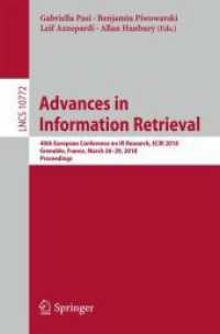 Advances in Information Retrieval : 40th European Conference on IR Research, ECIR 2018, Grenoble, France, March 26-29, 2018, Proceedings (Lecture Notes in Computer Science) （2018）