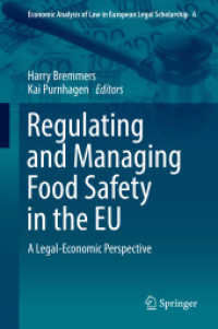 ＥＵにおける食品安全規制<br>Regulating and Managing Food Safety in the EU : A Legal-Economic Perspective (Economic Analysis of Law in European Legal Scholarship)