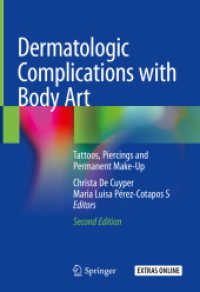 Dermatologic Complications with Body Art : Tattoos, Piercings and Permanent Make-Up （2ND）