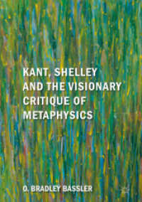 Kant, Shelley and the Visionary Critique of Metaphysics （2018）