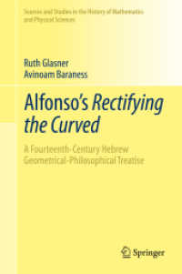 Alfonso's Rectifying the Curved : ​A Fourteenth-Century Hebrew Geometrical-Philosophical Treatise (Sources and Studies in the History of Mathematics and Physical Sciences)