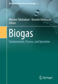 Biogas : Fundamentals, Process, and Operation (Biofuel and Biorefinery Technologies)