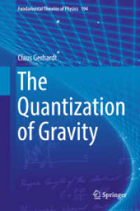 重力の量子化<br>The Quantization of Gravity (Fundamental Theories of Physics 194) （1st ed. 2018. 2018. xii, 200 S. XII, 200 p. 235 mm）