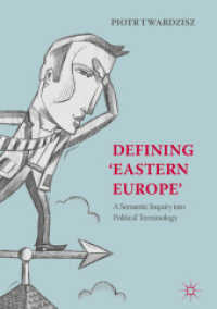 Defining 'Eastern Europe' : A Semantic Inquiry into Political Terminology （2018）