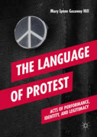 The Language of Protest : Acts of Performance, Identity, and Legitimacy （2018）