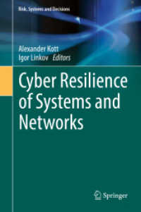Cyber Resilience of Systems and Networks (Risk, Systems and Decisions) （2018. x, 475 S. X, 475 p. 121 illus., 87 illus. in color. 235 mm）