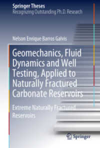 Geomechanics, Fluid Dynamics and Well Testing, Applied to Naturally Fractured Carbonate Reservoirs : Extreme Naturally Fractured Reservoirs (Springer Theses) （2018）
