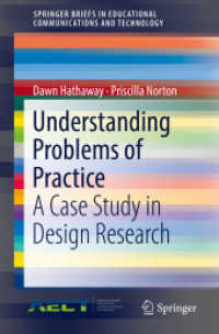 Understanding Problems of Practice : A Case Study in Design Research (Springerbriefs in Educational Communications and Technology) （2018）