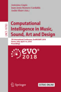 Computational Intelligence in Music, Sound, Art and Design : 7th International Conference, EvoMUSART 2018, Parma, Italy, April 4-6, 2018, Proceedings (Theoretical Computer Science and General Issues)