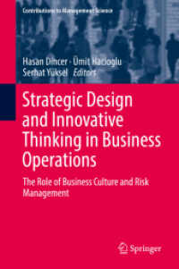 Strategic Design and Innovative Thinking in Business Operations : The Role of Business Culture and Risk Management (Contributions to Management Science) （2018）