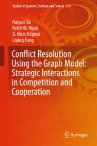 Conflict Resolution Using the Graph Model: Strategic Interactions in Competition and Cooperation (Studies in Systems, Decision and Control) （2018）