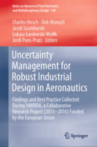 Uncertainty Management for Robust Industrial Design in Aeronautics : Findings and Best Practice Collected during UMRIDA, a Collaborative Research Project (2013-2016) Funded by the European Union (Notes on Numerical Fluid Mechanics and Multidisciplina
