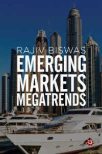 新興市場のメガトレンド<br>Emerging Markets Megatrends （1st ed. 2018. 2018. xxiii, 261 S. XXIII, 261 p. 30 illus. 235 mm）