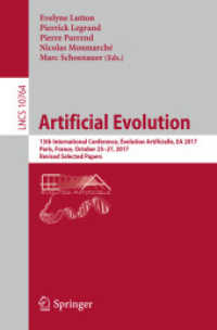 Artificial Evolution : 13th International Conference, Évolution Artificielle, EA 2017, Paris, France, October 25-27, 2017, Revised Selected Papers (Theoretical Computer Science and General Issues)