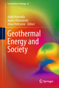 地熱エネルギーと社会<br>Geothermal Energy and Society (Lecture Notes in Energy .67) （1st ed. 2019. 2018. xxi, 288 S. XXI, 288 p. 42 illus., 41 illus. in co）