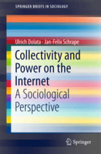 Collectivity and Power on the Internet : A Sociological Perspective (Springerbriefs in Sociology) （2018）