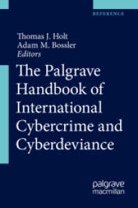 国際サイバー犯罪・サイバー逸脱ハンドブック（全２巻）<br>The Palgrave Handbook of International Cybercrime and Cyberdeviance. The Palgrave Handbook of International Cybercrime and Cyberdeviance, 2 Teile （2020. xx, 1489 S. XX, 1489 p. 56 illus., 46 illus. in color. In 2 volu）