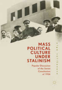 Mass Political Culture under Stalinism : Popular Discussion of the Soviet Constitution of 1936