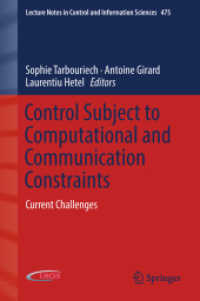Control Subject to Computational and Communication Constraints : Current Challenges (Lecture Notes in Control and Information Sciences) （2018）