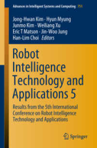 Robot Intelligence Technology and Applications 5 : Results from the 5th International Conference on Robot Intelligence Technology and Applications (Advances in Intelligent Systems and Computing)