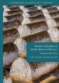 Muslim Custodians of Jewish Spaces in Morocco : Drinking the Milk of Trust (Contemporary Anthropology of Religion) （2018）