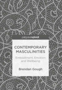 Contemporary Masculinities : Embodiment, Emotion and Wellbeing