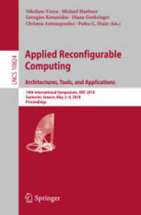 Applied Reconfigurable Computing. Architectures, Tools, and Applications : 14th International Symposium, ARC 2018, Santorini, Greece, May 2-4, 2018, Proceedings (Lecture Notes in Computer Science)