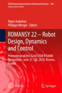 ROMANSY 22 - Robot Design, Dynamics and Control : Proceedings of the 22nd CISM IFToMM Symposium, June 25-28, 2018, Rennes, France (Cism International Centre for Mechanical Sciences)