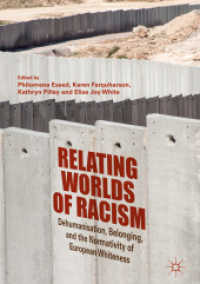 Relating Worlds of Racism : Dehumanisation, Belonging, and the Normativity of European Whiteness （2019）